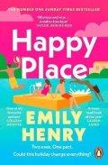 Henryová Emily: Happy Place: A shimmering new novel from #1 Sunday Times bestselling author