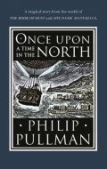 Pullman Philip: Once Upon a Time in the North