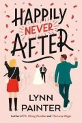 Painter Lynn: Happily Never After: A brand-new hilarious rom-com from the New York Times 
