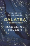 Millerová Madeline: Galatea : A short story