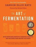 Katz Sandor Ellix: The Art of Fermentation