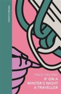 Calvino Italo: If on a Winter´s Night a Traveller