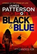 Patterson James: Black & Blue : Bookshots