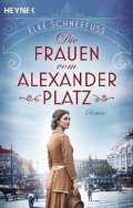 Schneefuss Elke: Die Frauen vom Alexanderplatz