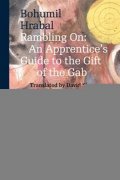 Hrabal Bohumil: Rambling on : An Apprentice´s Guide to the Gift of the Gab