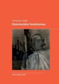 Verges Francoise: Dekoloniální feminismus