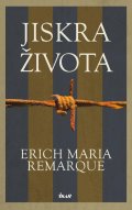 Remarque Erich Maria: Jiskra života