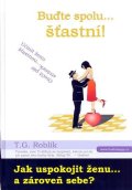 Roblík T. G.: Buďte spolu šťastní!