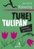 Konečný Jaromír: Tuhej tulipán