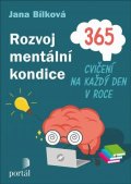 Bílková Jana: Rozvoj mentální kondice - 365 cvičení na každý den v roce