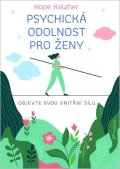 : Psychická odolnost pro ženy - Objevte svou vnitřní sílu