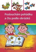 Kotová Marcela: Poslouchám pohádku a čtu podle obrázků