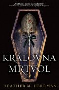 Herrman Heather M.: Královna mrtvol