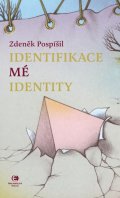 Pospíšil Zdeněk: Identifikace mé identity