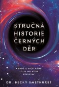 Smethurst Becky: Stručná historie černých děr