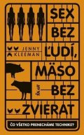 Kleeman Jenny: Sex bez ľudí, mäso bez zvierat (slovensky)