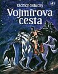 Selucký Oldřich: Vojmírova cesta