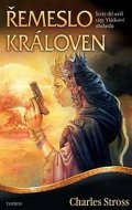 Stross Charles: Vládcové obchodu 6 - Řemeslo královen