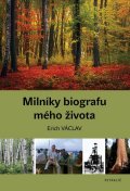 Václav Erich: Milníky biografu mého života