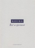 Kouba Pavel: Řeč a zjevnost