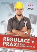 Valter Jaroslav: Regulace v praxi aneb Jak to dělám já