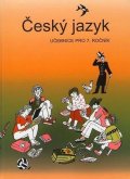 Bičíková Vladimíra, Topil Zdeněk, Šafránek František: Český jazyk - Učebnice pro 7. ročník