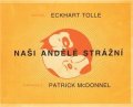 Tolle Eckhart: Naši andělé strážní
