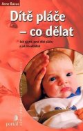 Bacus Anne: Dítě pláče - co dělat