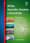 neuveden: Afrika, Austrálie, Oceánie, Antarktida - atlas pro ZŠ a víceletá gymnázia
