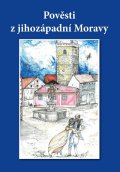 Göth Ignaz: Pověsti z jihozápadní Moravy