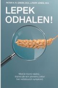 Green Peter H. R.: Lepek odhalen! - Mysl je mocný nástroj... dopracujte se k pevnému zdraví be