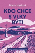 Hajdová Marie: Kdo chce s vlky býti