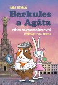 Nevrlá Hana: Herkules a Agáta: Případ olomouckého koně