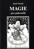 Veselý Josef: Magie pro pokročilé