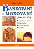 Šos Zdeněk: Baňkování a moxování pro maséry