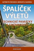 Soukup Vladimír: Špalíček výletů – Technické památky a zajímavosti - Autem po Čechách, Morav