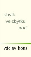 Hons Václav: Slavík ve zbytku noci