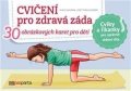 Gulden Elke: Cvičení pro zdravá záda - 30 obrázkových karet pro děti. Zábavné cviky pro 