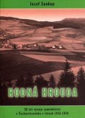 Soukup Josef: Rodná hrouda: 30 let vývoje zemědělství v Československu v letech 1918 - 16