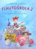 Kvapil Jan: Flautoškola 2 - Učebnice hry na sopránovou zobcovou flétnu