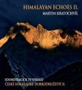 Kratochvíl Martin: České himálajské dobrodružství II. / Himalayan Echoes II. - CD