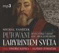 Vaněček Michal: Putování labyrintem světa aneb Pocta J. A. Komenskému - CDmp3 (Čte Ondřej K