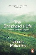 Rebanks James: The Shepherd´s Life: A Tale of the Lake District