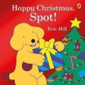 Hill Eric: Happy Christmas, Spot!: A fold-out flap book