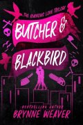 Weaver Brynne: Butcher and Blackbird