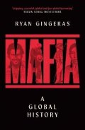 -: Mafia: A Global History