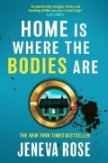 Rose Jeneva: Home Is Where The Bodies Are: The instant New York Times bestseller from qu