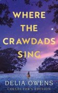 Owens Delia: Where the Crawdads Sing - Collector´s Edition