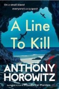 Horowitz Anthony: A Line to Kill
