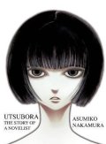 Nakamura Asumiko: Utsubora: The Story of a Novelist